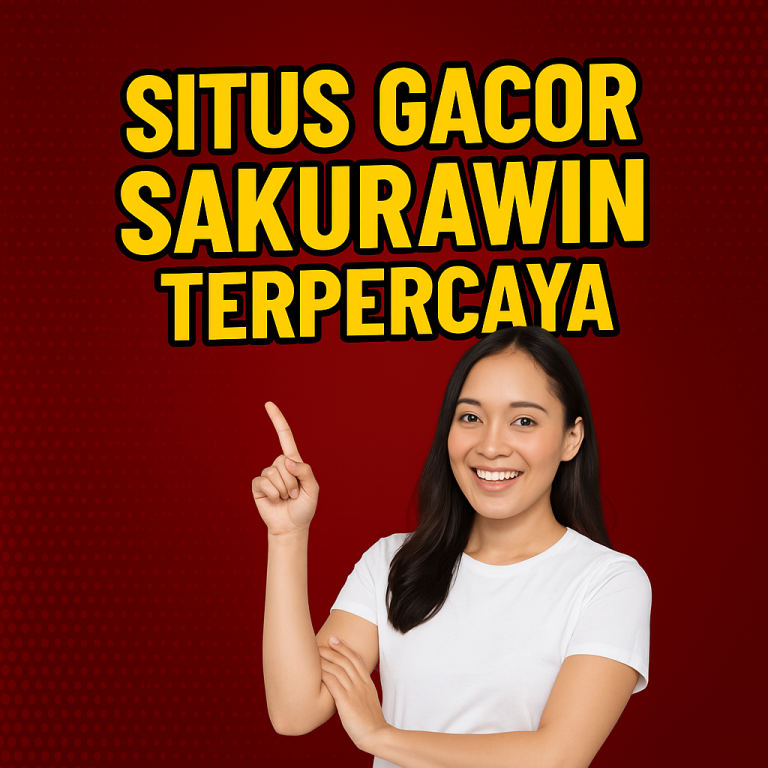 Situs Gacor Sakurawin Terpercaya